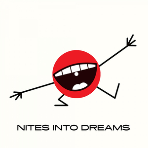 Nites Into Dreams