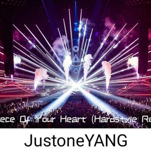 Eddie Meduza-Piece Of Your Heart (Hardstyle Remix) （JustoneYANG remix）