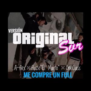 Me Compre Un Full (feat. Aflex, Haze & Oneclass)