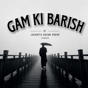 GAM KI BARISH