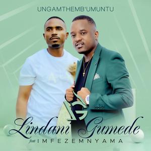 Ungamthemb'umuntu (feat. Imfezemnyama)