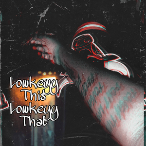 Lowkeyy this Lowkeyy that