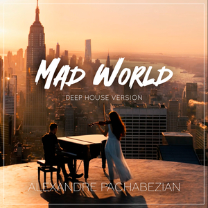Mad World (Deep House Version)