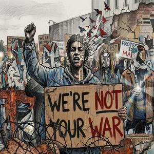We're Not Your War
