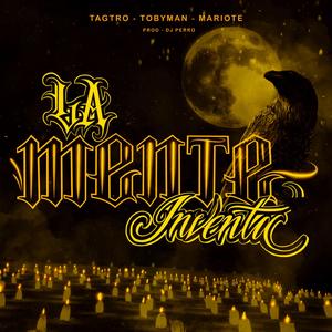 La Mente Inventa (feat. Tobyman & Mariote)