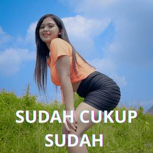Sudah Cukup Sudah (Slow Bass)