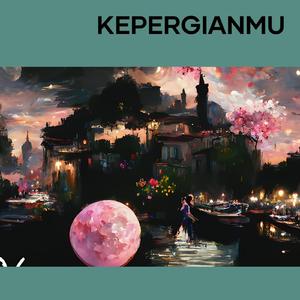 Kepergianmu