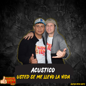 Usted Se Me Llevo la Vida (Acustico)