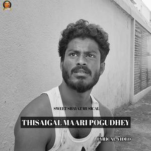 Thisaigal Maari Poguthey