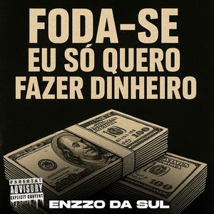 Foda-Se Eu Só Quero Fazer Dinheiro