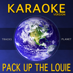 Pack up the Louie (Karaoke Version)