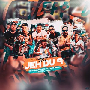 Set Jéh Du 9 (feat. MC Duartt, MC M10, Mc Maromba, MC Madan, MC VC & Mc Tio Nick)