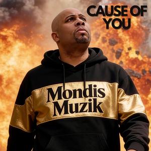 Cause of You (feat. (ft. KerLyo’No))