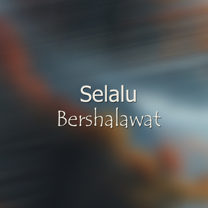Selalu Bershalawat