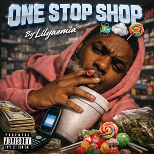 One stop shop (feat. Lilyaemia)