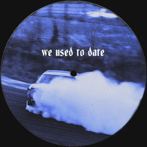 We Used To Date