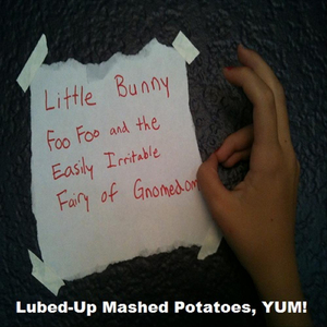Little Bunny Foo Foo and the Easily Irritable Fairy of Gnomedom