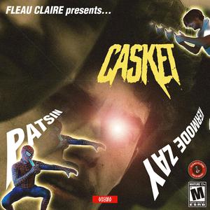 CASKET (feat. Patsin & Kermode Zay)