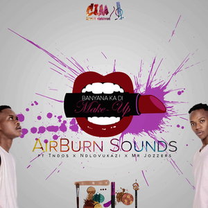 Banyana Ka Di Make Up (Feat. Tndos, Ndlovukazi & Mr Jozzers)