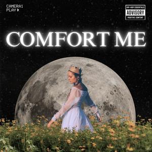 COMFORT ME