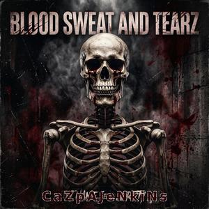 Blood Sweat & Tearz