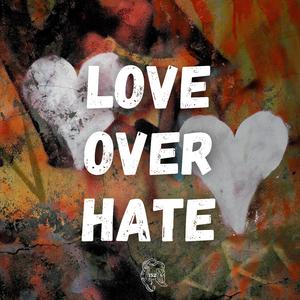 Love Over Hate (feat. Lou152)