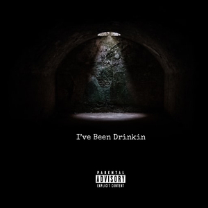 I've Been Drinkin