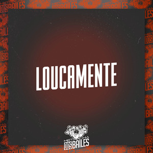 Loucamente