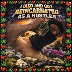 I died and got reincarnated as a hustler