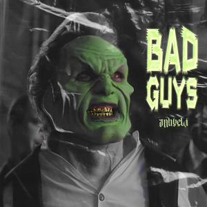 Bad Guys