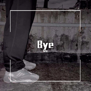 Bye（Prod by.Heaven J）
