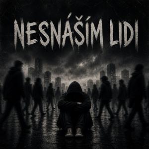 Nesnáším lidi