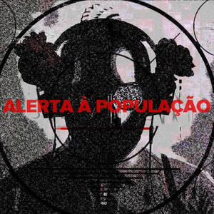 Alerta à População