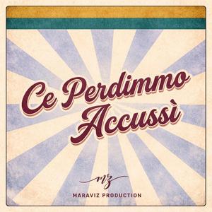 Ce Perdemmo Accussì