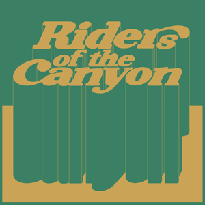 Riders Of The Canyon