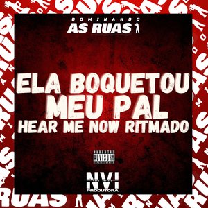 Ela Boquetou Meu Pau - Hear Me Now Ritmado