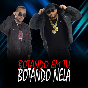 BOTANDO EM TU BOTANDO NELA (Remix)