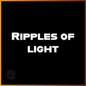 Ripples of Light