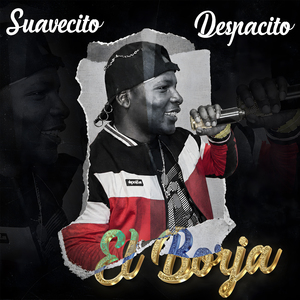 SUAVECITO, DESPACITO