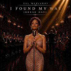 I Found My Way (Break Day)