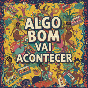 Algo bom vai acontecer