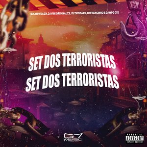 Set dos Terroristas (feat. DJ Francinho & DJ WPG 011)
