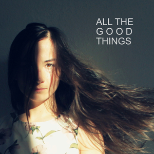 All the Good Things