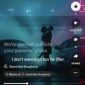 I don't wanna go too far