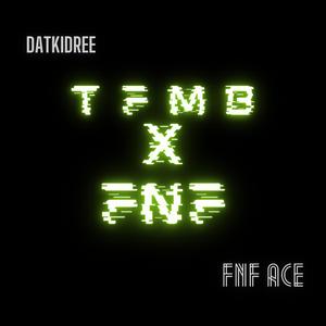 TFMB X FNF (feat. FNF Ace)