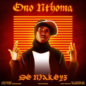 O'no Nthoma (feat. Luluh, Jnr Rosh, Dj Tearz SA & KayyKayy Production)