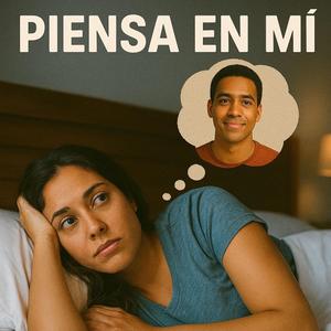 piensa en mi
