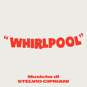 Whirlpool (From "Whirlpool" Soundtrack / Giallo Suspense #3 M20)