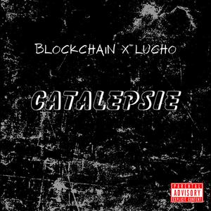 CATALEPSIE (feat. Lucho)
