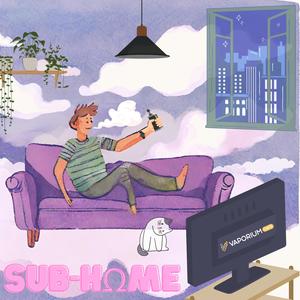 Sub-home (feat. PANTH£R)
